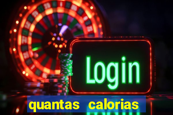 quantas calorias tem um xeque mate