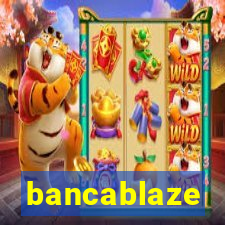 bancablaze