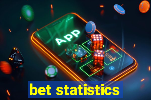 bet statistics