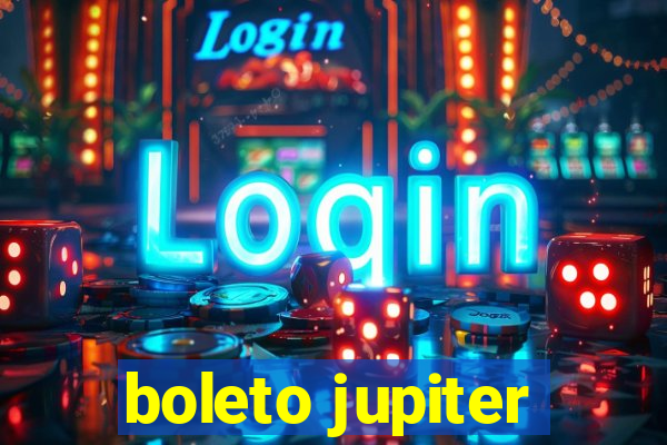 boleto jupiter