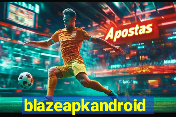 blazeapkandroid