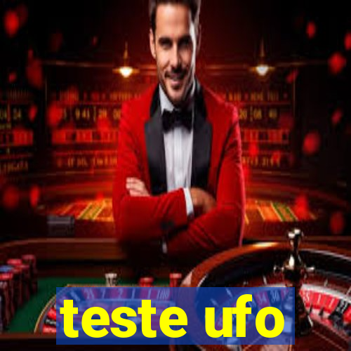 teste ufo