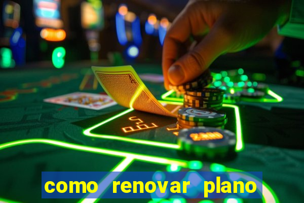 como renovar plano tim beta antes do vencimento