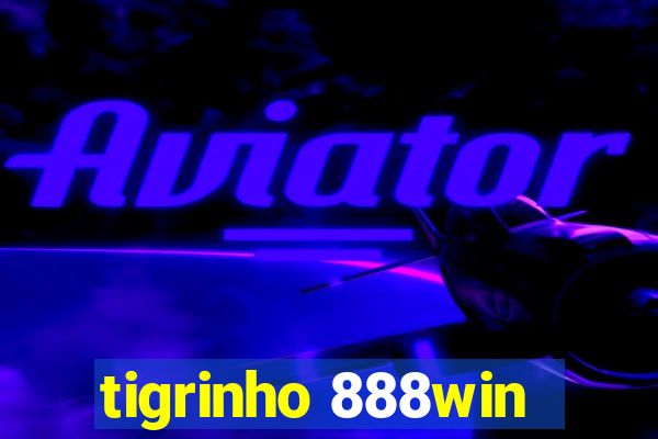 tigrinho 888win