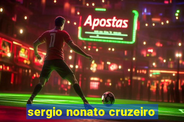 sergio nonato cruzeiro