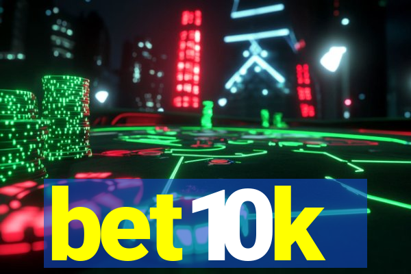 bet10k