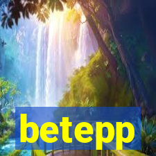 betepp