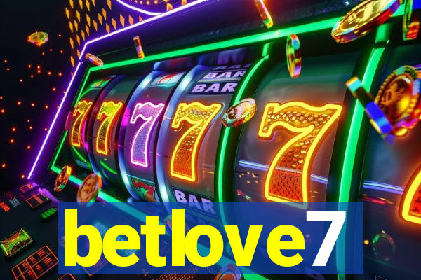 betlove7