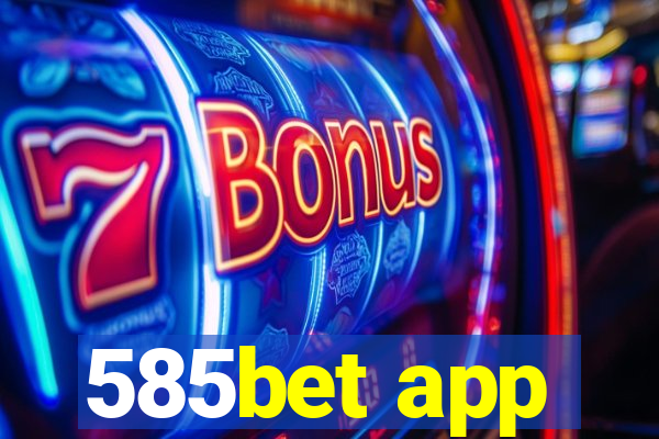 585bet app