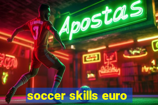 soccer skills euro