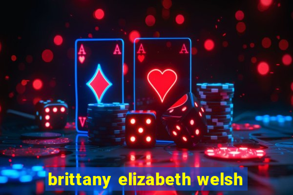 brittany elizabeth welsh