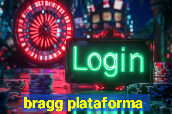 bragg plataforma