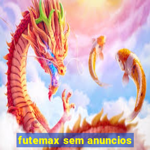 futemax sem anuncios