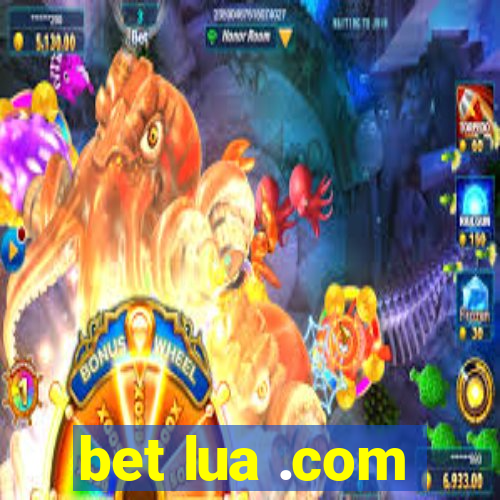 bet lua .com