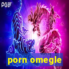 porn omegle