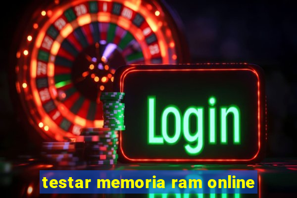 testar memoria ram online