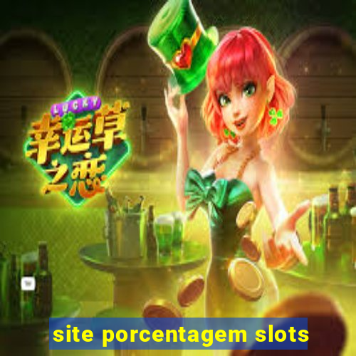 site porcentagem slots