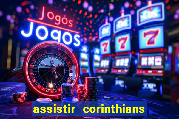 assistir corinthians x s o paulo futemax