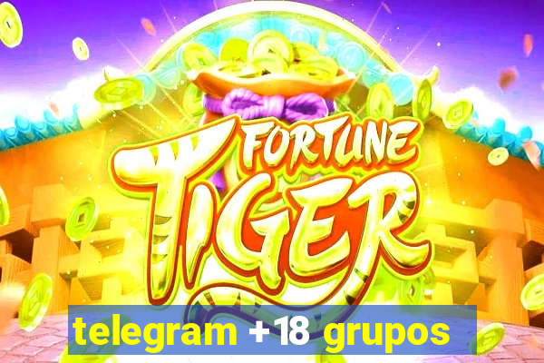 telegram +18 grupos