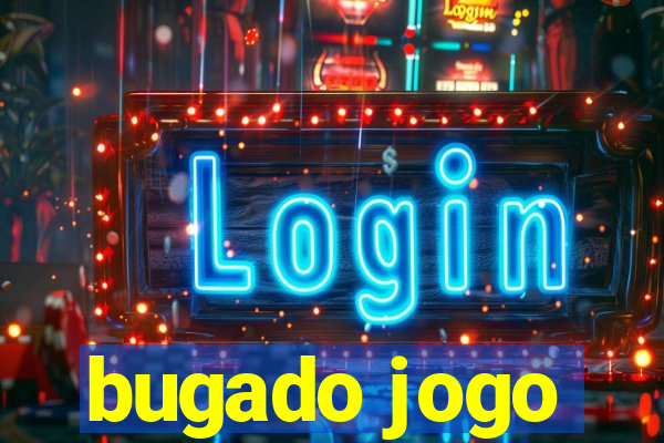 bugado jogo