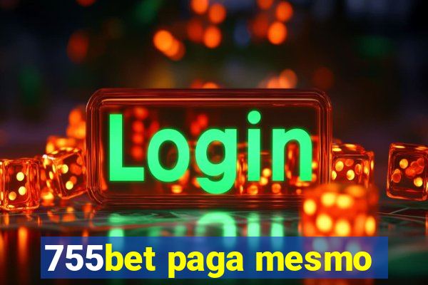 755bet paga mesmo