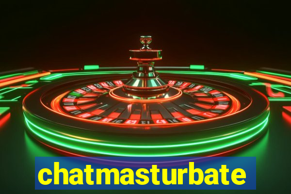 chatmasturbate