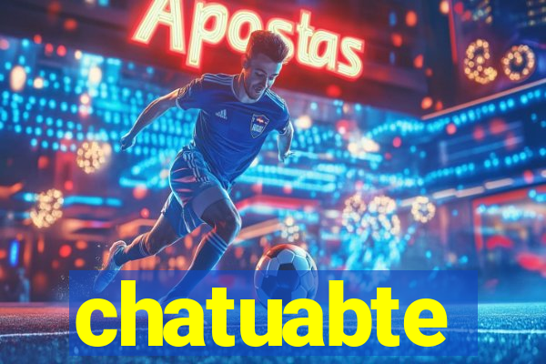 chatuabte