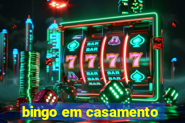 bingo em casamento