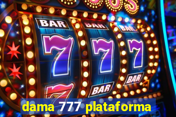 dama 777 plataforma