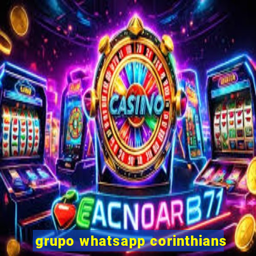 grupo whatsapp corinthians