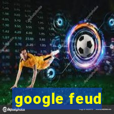 google feud