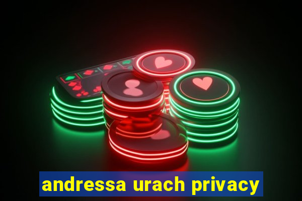 andressa urach privacy