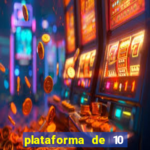 plataforma de 10 reais bet