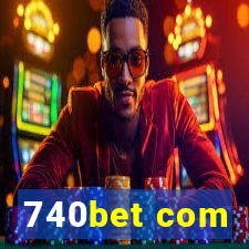 740bet com