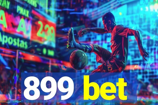 899 bet