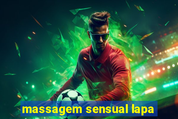 massagem sensual lapa