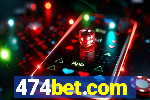 474bet.com