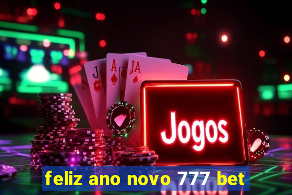 feliz ano novo 777 bet