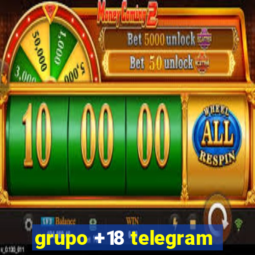 grupo +18 telegram