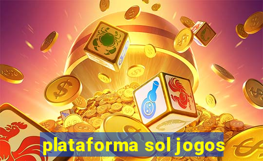 plataforma sol jogos