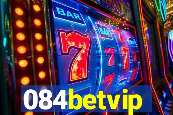 084betvip