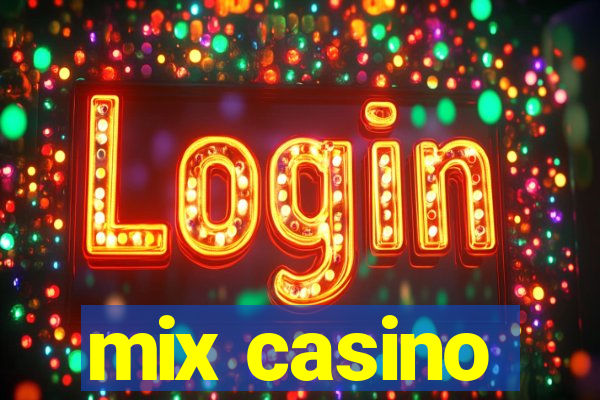 mix casino