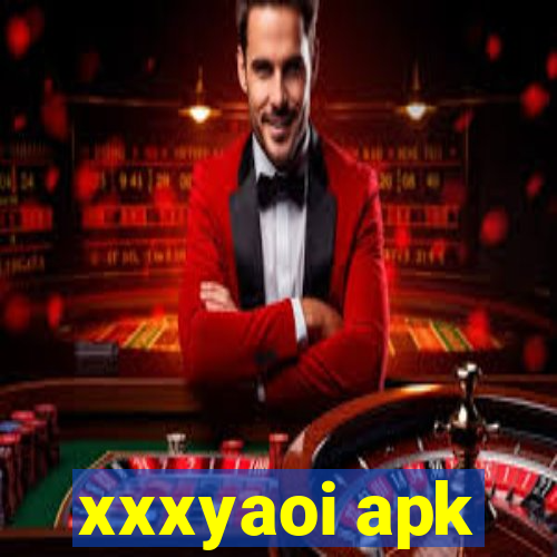 xxxyaoi apk