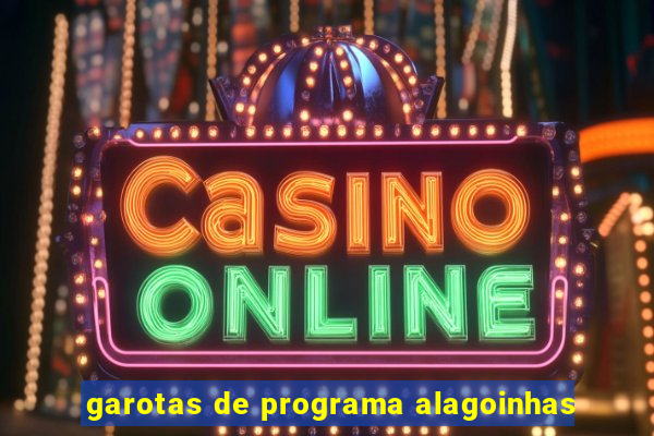 garotas de programa alagoinhas