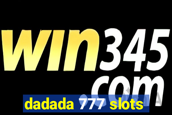 dadada 777 slots