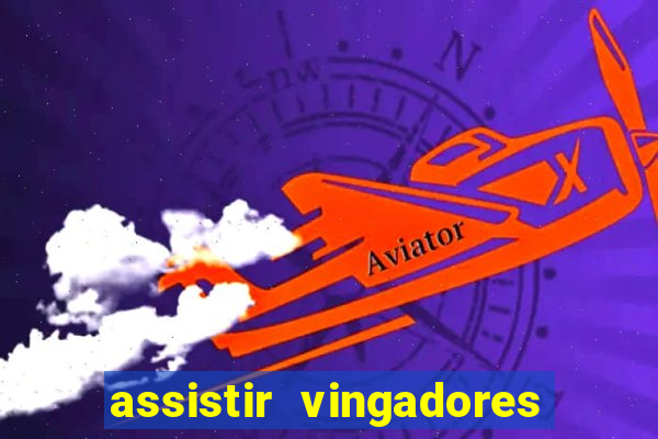 assistir vingadores ultimato filme completo dublado grátis