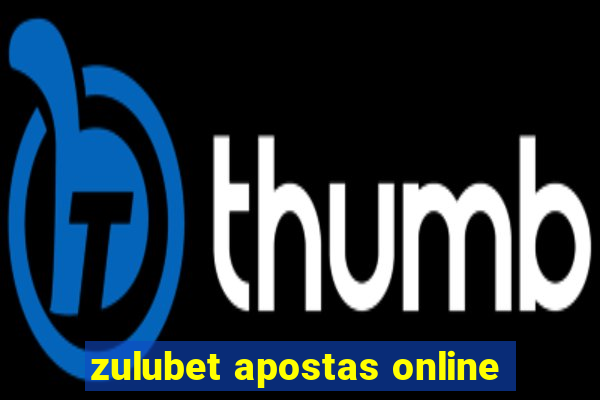 zulubet apostas online