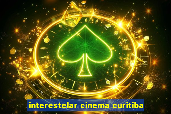 interestelar cinema curitiba