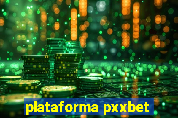 plataforma pxxbet