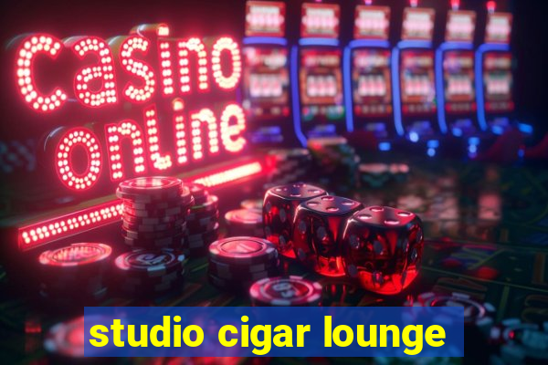 studio cigar lounge